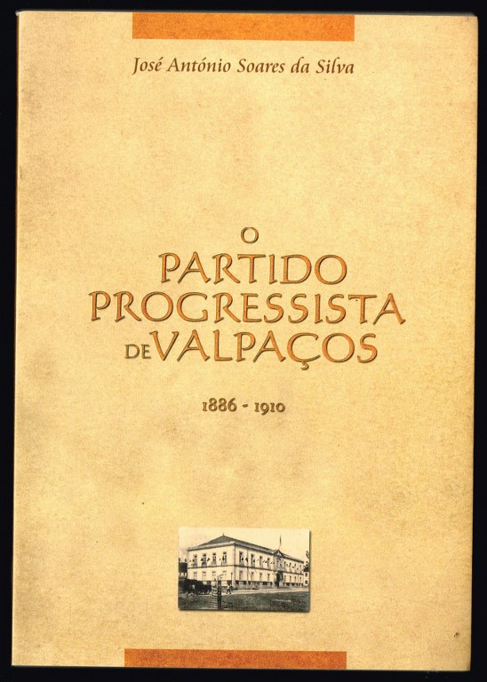 O PARTIDO PROGRESSISTA DE VALPAOS 1886-1910